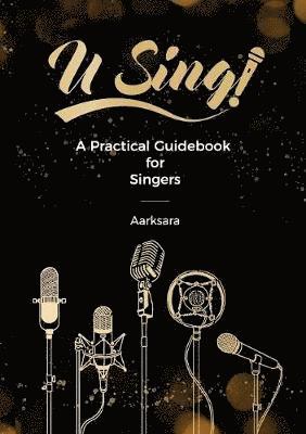 bokomslag U Sing! A Practical Guidebook For Singers