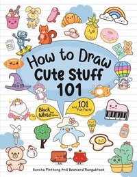 bokomslag How To Draw 101 Cute Stuff For Kids