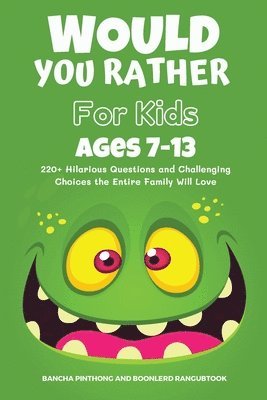 bokomslag Would You Rather Book for Kids Ages 7-13