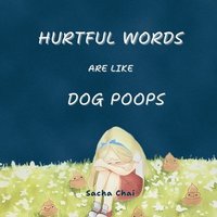 bokomslag Hurtful Words Are Like Dog Poops