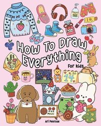 bokomslag How to Draw Everything for Kids