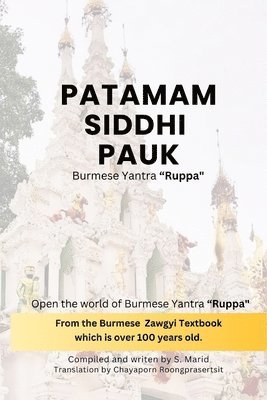 Patamam Siddhi Pauk - Burmese Yantra 'Ruppa': Open the world of Burmese Yantra 'Ruppa' by delve into the Burmese Zawgyi book, which is over 100 years 1