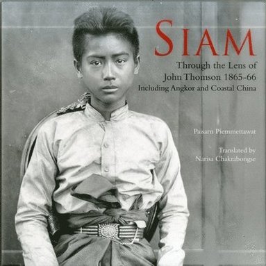 bokomslag Siam : Through the Lens of John Thomson 1865-66
