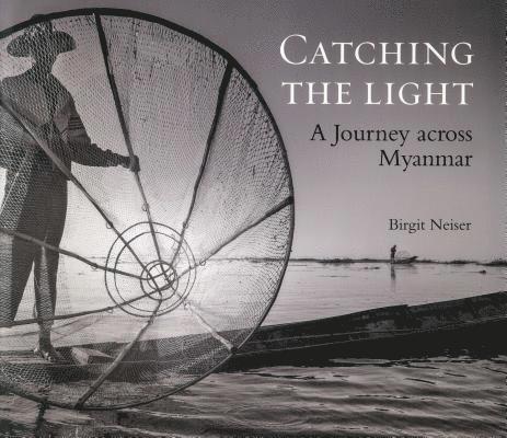 Birgit Neiser - Catching the Light, Häftad