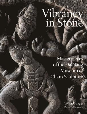 Peter D. Sharrock, Vo Van Thang, Peter D Sharrock, Vo Van Thang - Vibrancy in Stone, Inbunden