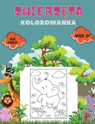 Wojciech Kownacki - Zwierzęta Kolorowanka dla Dzieci wiek 3+, Häftad