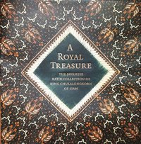 bokomslag A Royal Treasure: The Javanese Batik Collection of King Chulalongkorn of Siam