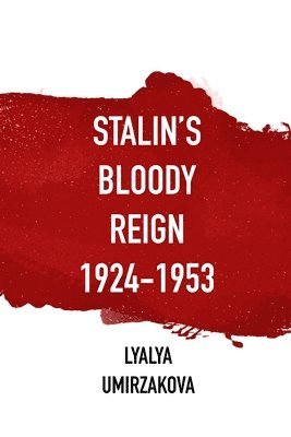 bokomslag Stalin's Bloody Reign 1924-1953