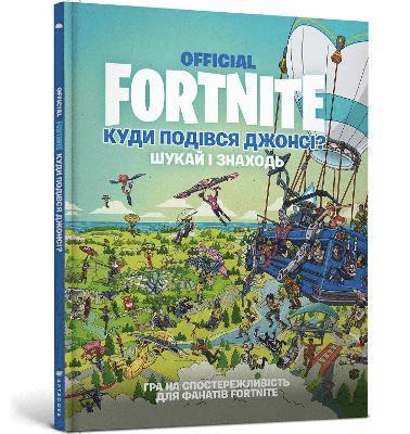FORTNITE Official. Where did Jonesy go? Search and find (Ukrainian language), Inbunden