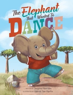 Despina Mavridou, Tamara Rittershaus - Elephant that Wanted to Dance, Häftad