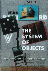 bokomslag The System of Objects: The Dakis Joannou Collection Reloaded