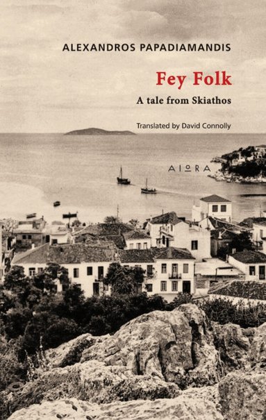 Alexandros Papadiamandis - Fey Folk, Häftad