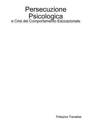 Persecuzione Psicologica e Crisi del Comportamento Educazionale 1