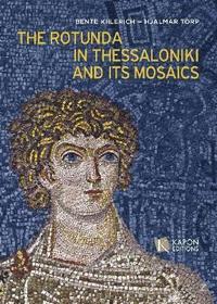 bokomslag The Rotunda in Thessaloniki and its Mosaics