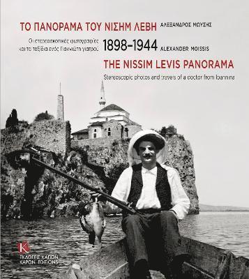 The Nissim Levis Panorama 1898-1944 (parallel text, Greek and English) 1