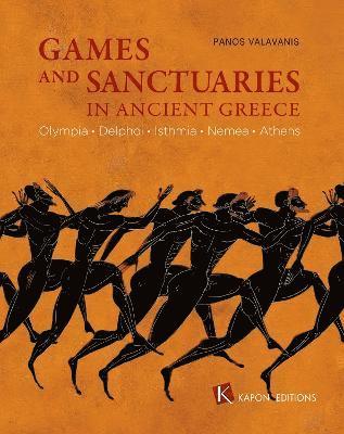 Games and Sanctuaries in Ancient Greece (English language edition) 1