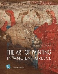 bokomslag The Art of Painting in Ancient Greece (English language edition)