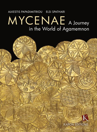 Alkestis Papadimitriou, Elsi Spathari - Mycenae (English language edition), Häftad