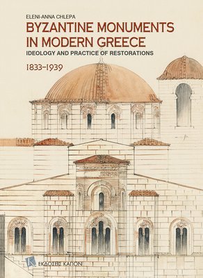 bokomslag Byzantine Monuments in Modern Greece (English language edition)