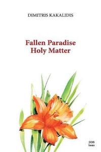 bokomslag Fallen Paradise Holy Matter