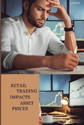 Retail Trading Impacts Asset Prices 1