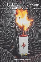 Basking in the wrong kind of sunshine