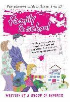 Family and School: For the parents who are eager to enhance and supplement their children's upbringing and education 1