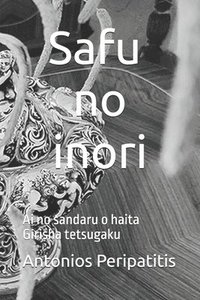 bokomslag Safu no inori: Ai no sandaru o haita Girisha tetsugaku