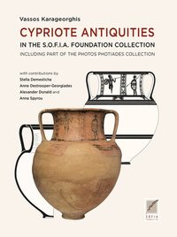 bokomslag Cypriote Antiquities In The S.O.F.I.A. Foundation Collection