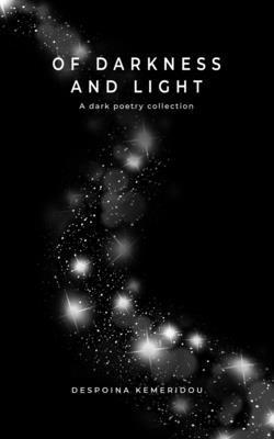 Despoina Kemeridou - Of Darkness and Light, Häftad