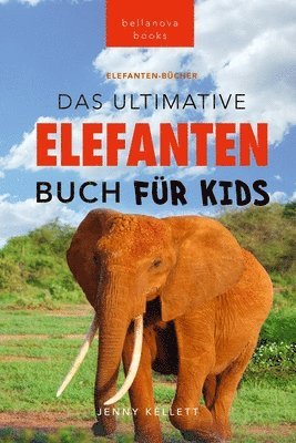 Jenny Kellett - Ultimative Elefanten Buch für Kids, Häftad