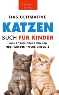 bokomslag Das Ultimative Katzen-Buch fr Kinder