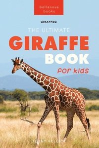 bokomslag Giraffes The Ultimate Giraffe Book for Kids