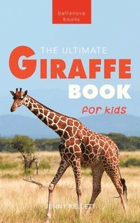 bokomslag Giraffes The Ultimate Giraffe Book for Kids
