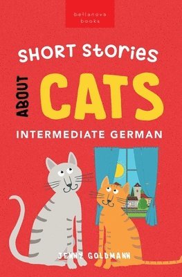 Jenny Goldmann - Short Stories About Cats in Intermediate German, Häftad