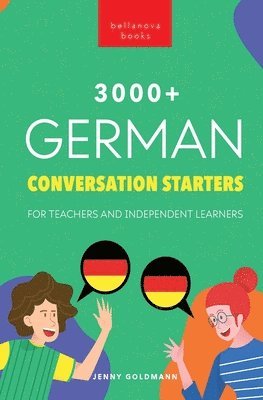 3000+ German Conversation Starters for Teachers & Independent Learners 1
