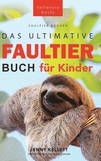 bokomslag Faultier Bcher Das Ultimative Faultier Buch fr Kinder