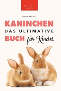 bokomslag Das Ultimative Kaninchen Buch fr Kinder