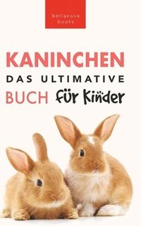 bokomslag Das Ultimative Kaninchen Buch fr Kinder