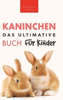 Das Ultimative Kaninchen Buch fr Kinder 1