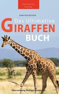 bokomslag Giraffen Bcher Das Ultimative Giraffen-Buch fr Kinder