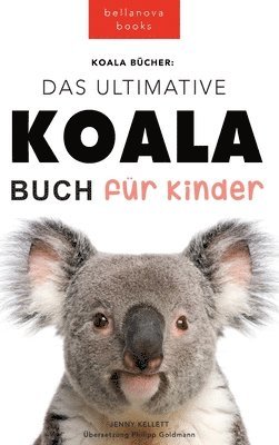 bokomslag Koala Bücher Das Ultimate Koala Buch für Kinder