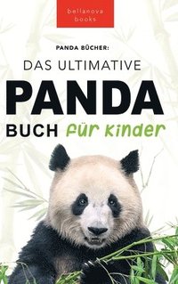 bokomslag The Ultimate Panda Book for Kids / Panda Bcher Das Ultimative Panda Buch fr Kinder