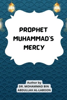 bokomslag Prophet Muhammad's Mercy