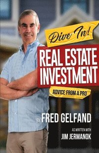 bokomslag DIVE IN! Real Estate Investment Advice From A Pro