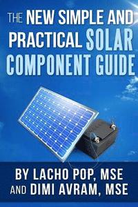 bokomslag The New Simple And Practical Solar Component Guide