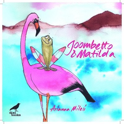 Arianna Milesi - Joombetto and Matilda, Inbunden