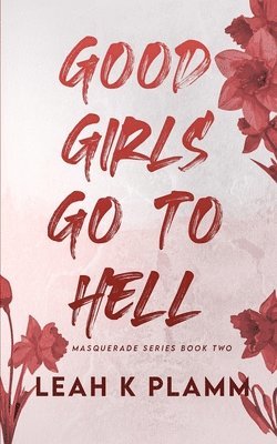 bokomslag Good Girls Go To Hell