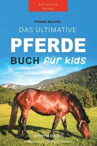 bokomslag Pferde Das Ultimative Pferde Buch fr Kinder