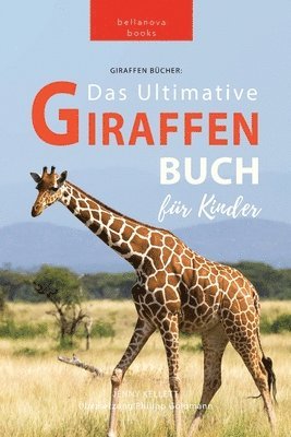 Jenny Kellett - Giraffen Bücher Das Ultimative Giraffen-Buch für Kinder, Häftad